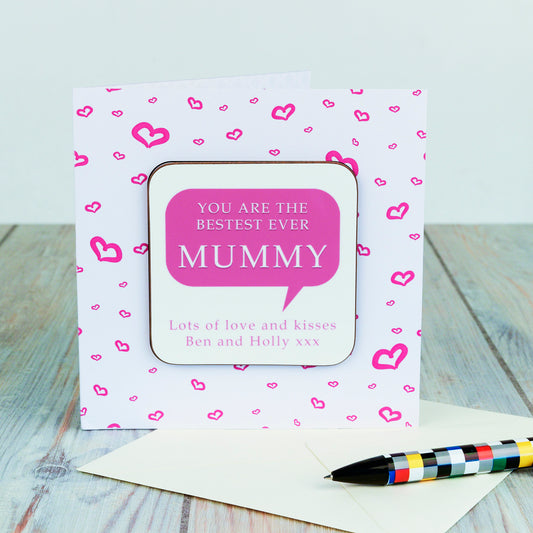 Bestest Mummy / Daddy Coaster Card