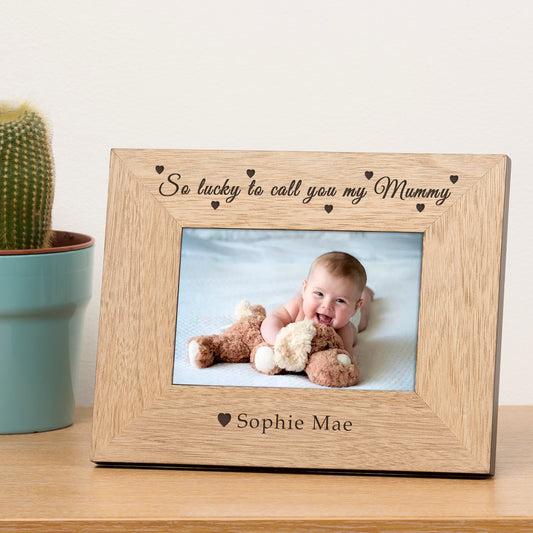 So lucky to call you my Mummy Wood Picture Frame (6"" x 4"")