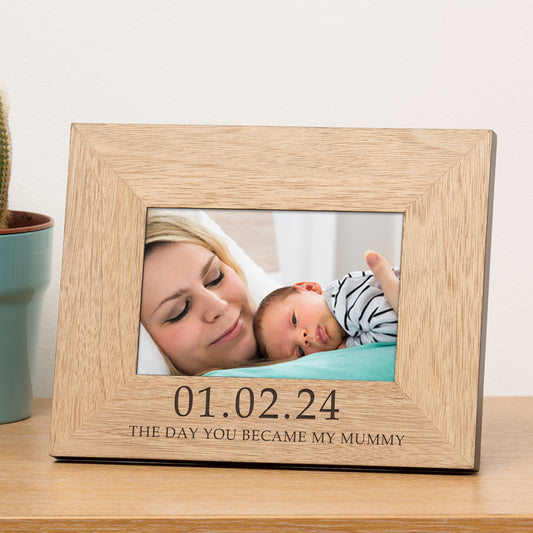 The Day You Became My Mummy Wood Picture Frame (6""x4"")